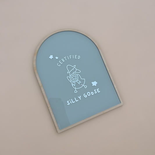 ACRYLIC PRINT - Certified Silly Goose | Multiple Colour Options