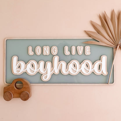 LONG LIVE BOYHOOD | Layered Acrylic & Wood Sign | 2 SIZES | Multiple Colour + Pattern Options