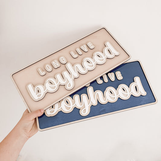 LONG LIVE BOYHOOD | Layered Acrylic & Wood Sign | 2 SIZES | Multiple Colour + Pattern Options